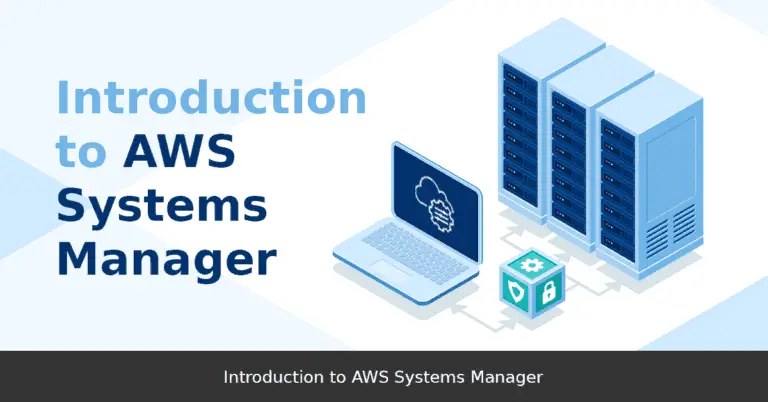 AWS Systems Manager – Simple And Easy Introduction