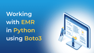 Working with EMR in Python using Boto3