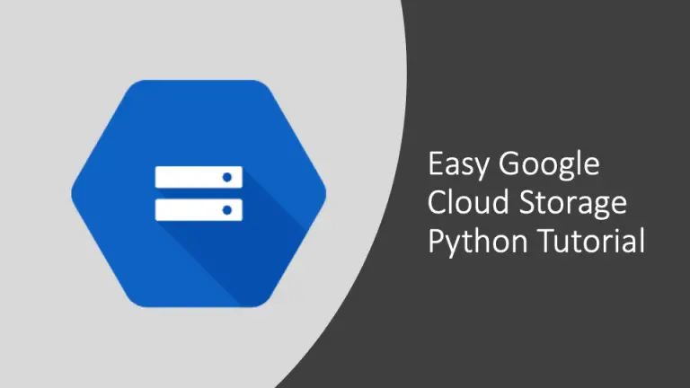 Easy Google Cloud Storage Python Tutorial