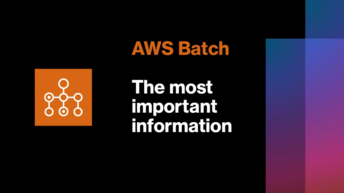 AWS Batch - The most important information