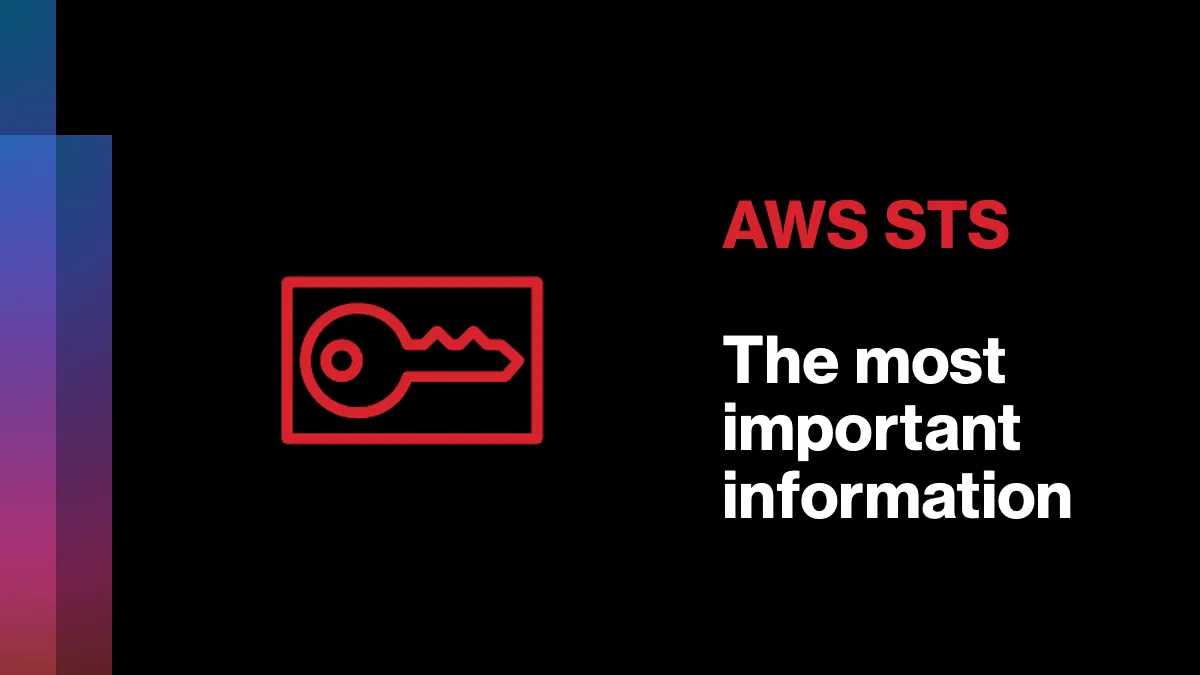 AWS STS - The most important information