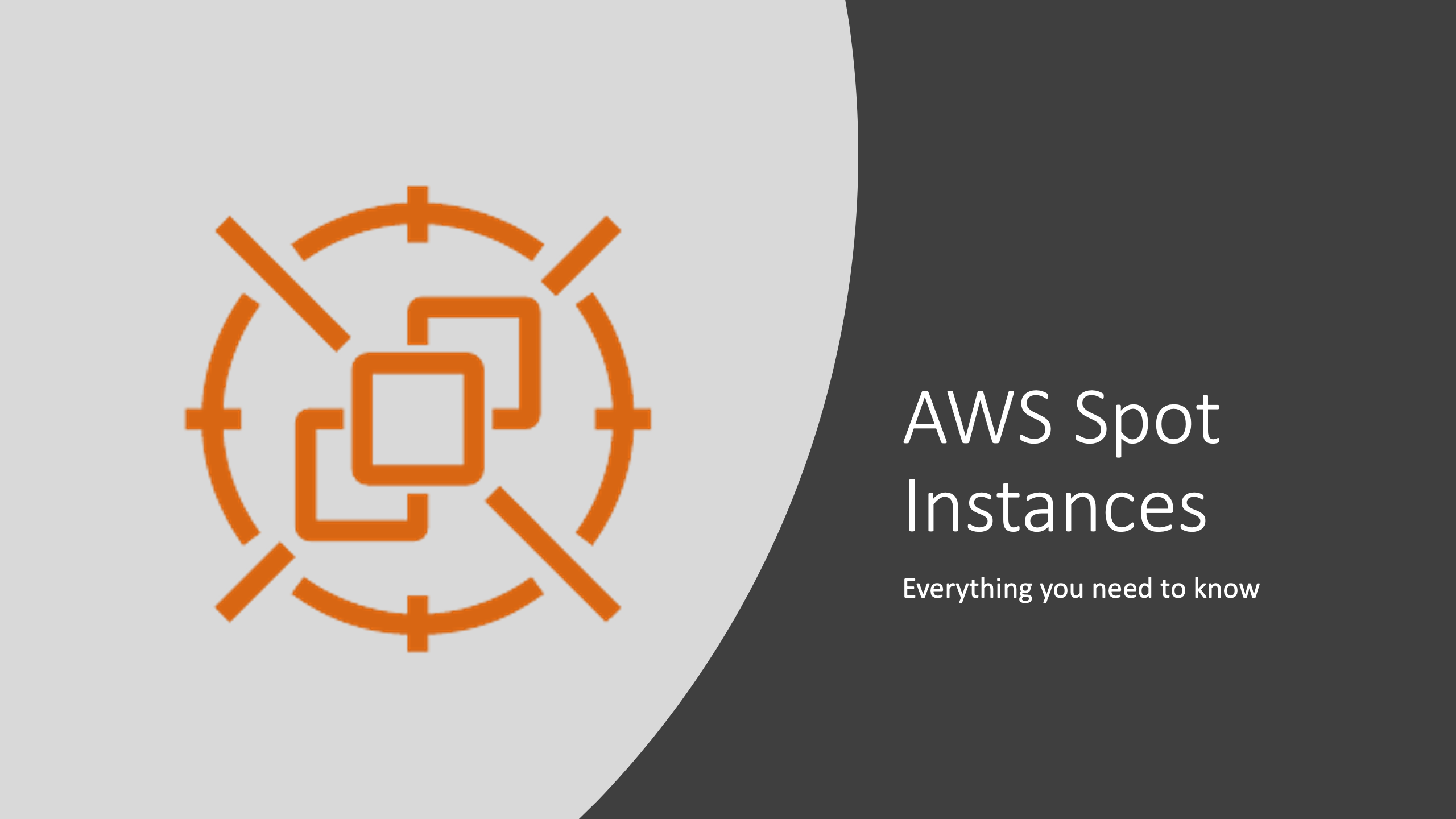 AWS Spot Instance - Everything you need to know