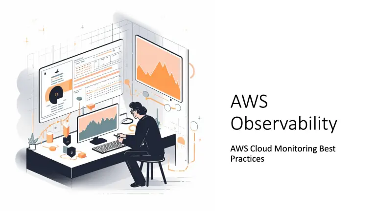 AWS Observability: AWS Cloud Monitoring Best Practices