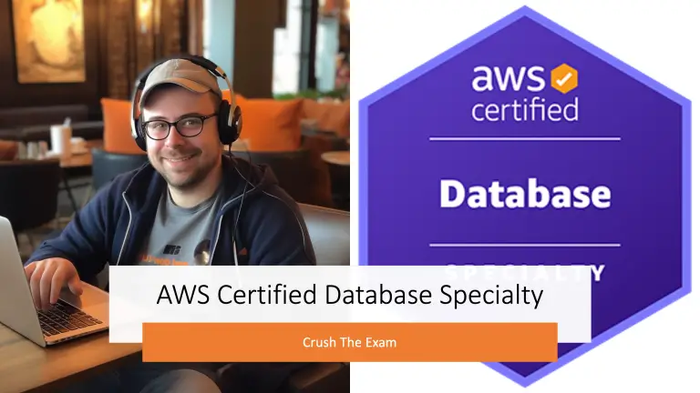Crush AWS Certified Database Specialty Exam