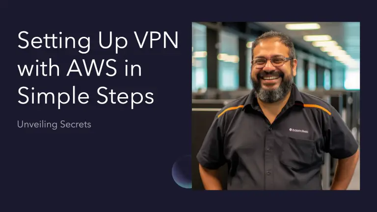 Unveiling Secrets: Setting Up VPN with AWS in Simple Steps