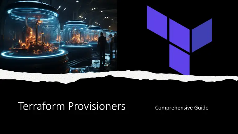 Terraform Provisioners – Comprehensive Guide