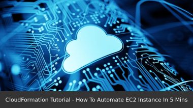 CloudFormation-Tutorial-How-To-Automate-EC2-Instance-In-5-Mins