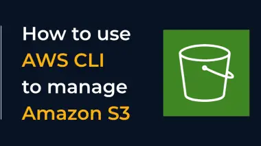 How to use AWS CLI to manage Amazon S3