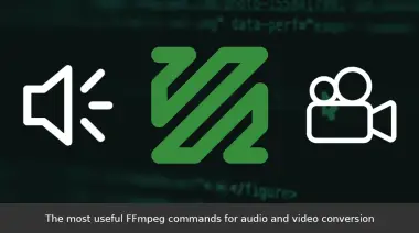 The most useful FFmpeg commands for audio and video conversion